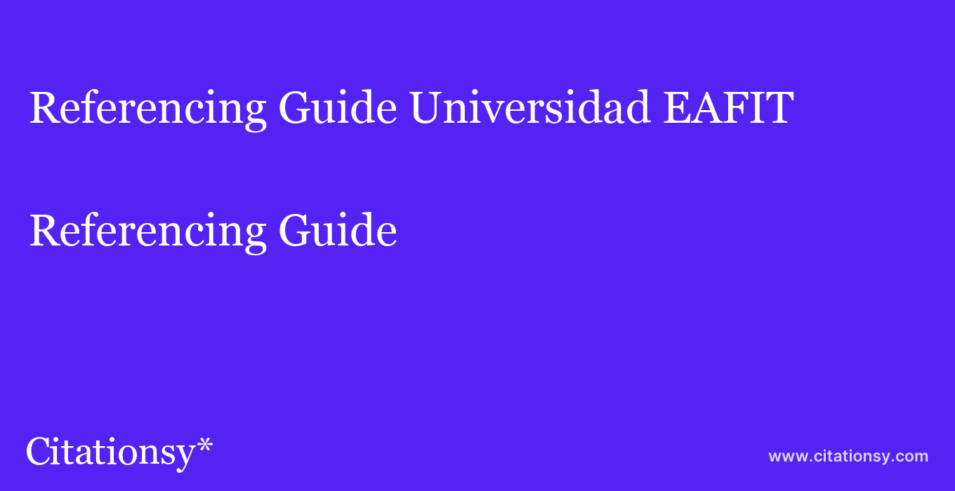 Referencing Guide: Universidad EAFIT